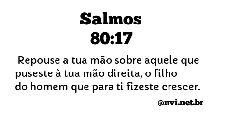 SALMOS 80:17 NVI NOVA VERSÃO INTERNACIONAL