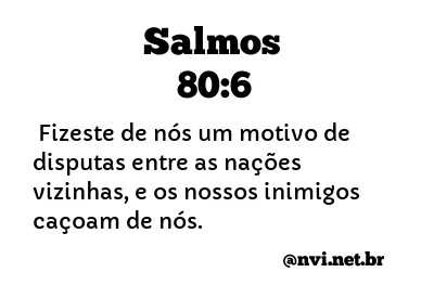 SALMOS 80:6 NVI NOVA VERSÃO INTERNACIONAL