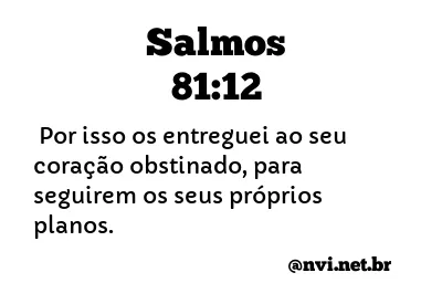 SALMOS 81:12 NVI NOVA VERSÃO INTERNACIONAL