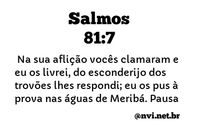 SALMOS 81:7 NVI NOVA VERSÃO INTERNACIONAL