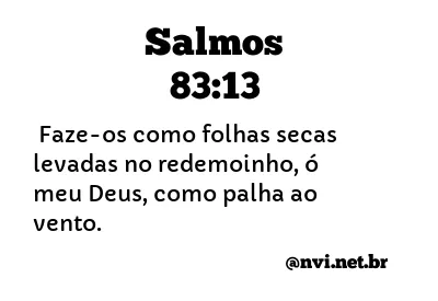 SALMOS 83:13 NVI NOVA VERSÃO INTERNACIONAL