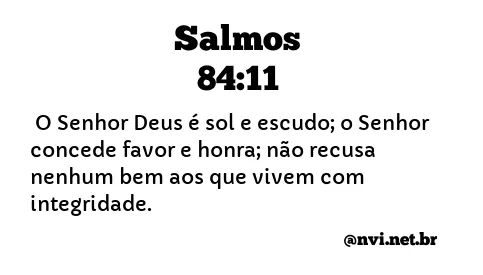 SALMOS 84:11 NVI NOVA VERSÃO INTERNACIONAL