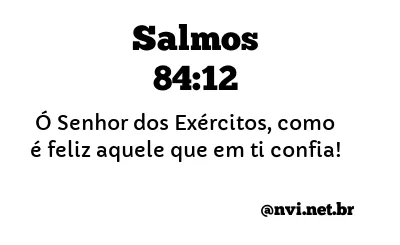 SALMOS 84:12 NVI NOVA VERSÃO INTERNACIONAL