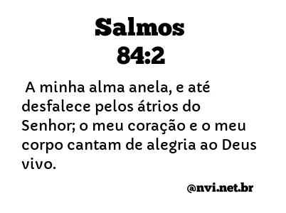 SALMOS 84:2 NVI NOVA VERSÃO INTERNACIONAL