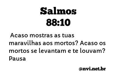 SALMOS 88:10 NVI NOVA VERSÃO INTERNACIONAL