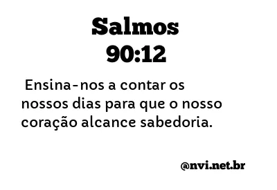 SALMOS 90:12 NVI NOVA VERSÃO INTERNACIONAL