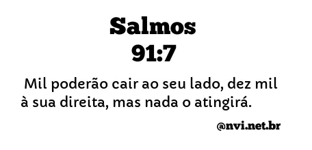 SALMOS 91:7 NVI NOVA VERSÃO INTERNACIONAL