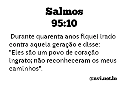 SALMOS 95:10 NVI NOVA VERSÃO INTERNACIONAL