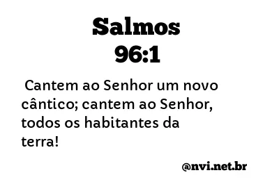 SALMOS 96:1 NVI NOVA VERSÃO INTERNACIONAL