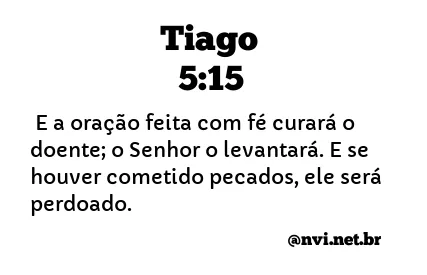 TIAGO 5:15 NVI NOVA VERSÃO INTERNACIONAL