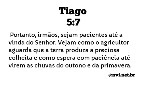 TIAGO 5:7 NVI NOVA VERSÃO INTERNACIONAL